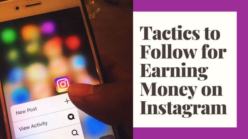 tactics-to-follow-for-earning-money-on-instagram
