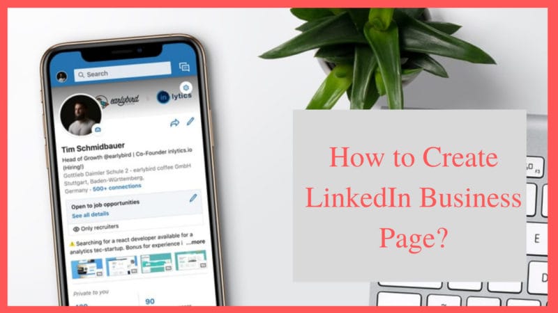 how to create LinkedIn business page