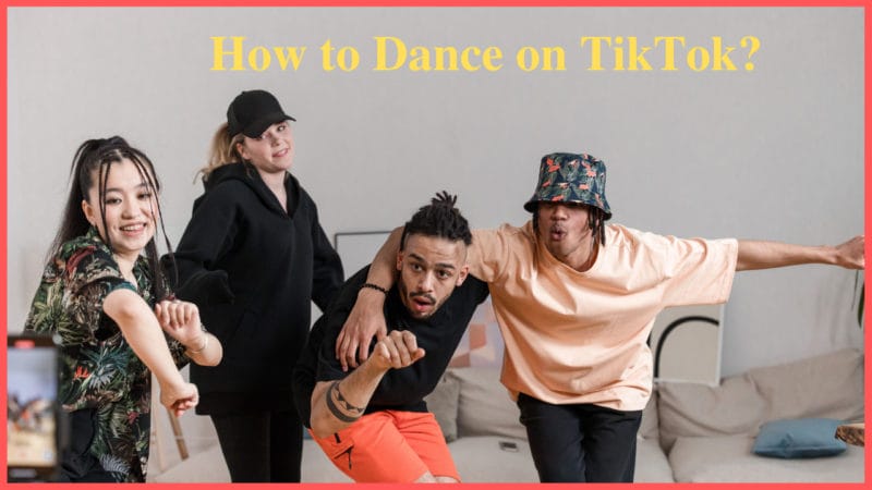 How to Dance on TikTok