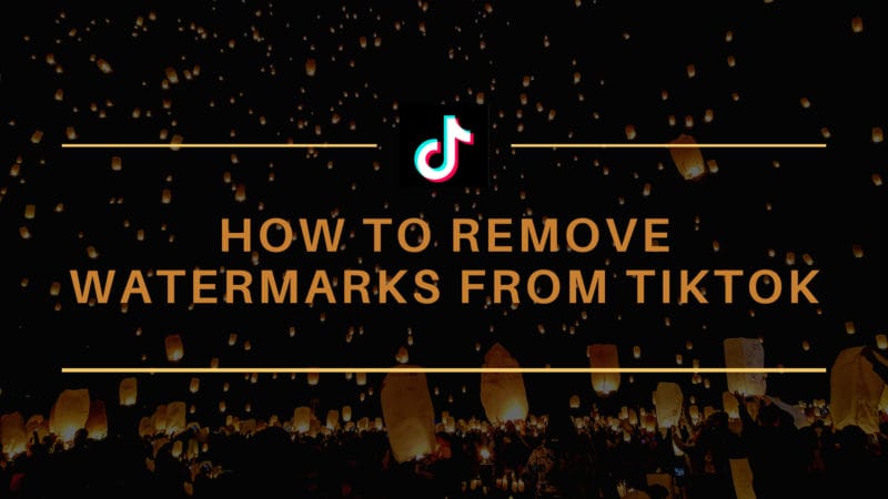 How to remove watermarks from TikTok TikTokビデオからウォーターマークを削除する方法は？