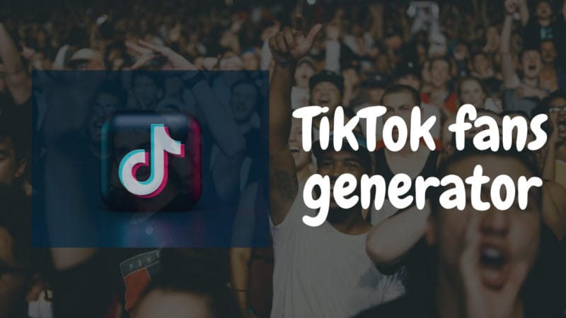 TikTok fans generator