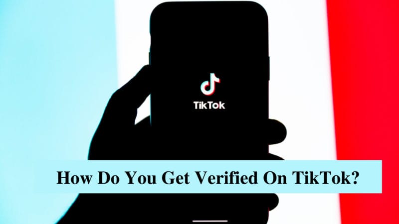how do you get verified on tiktok