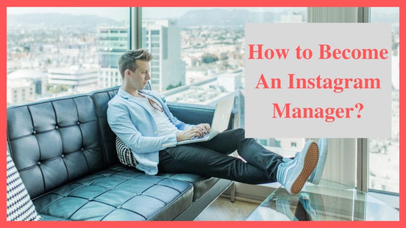 how to become an Instagram manager
