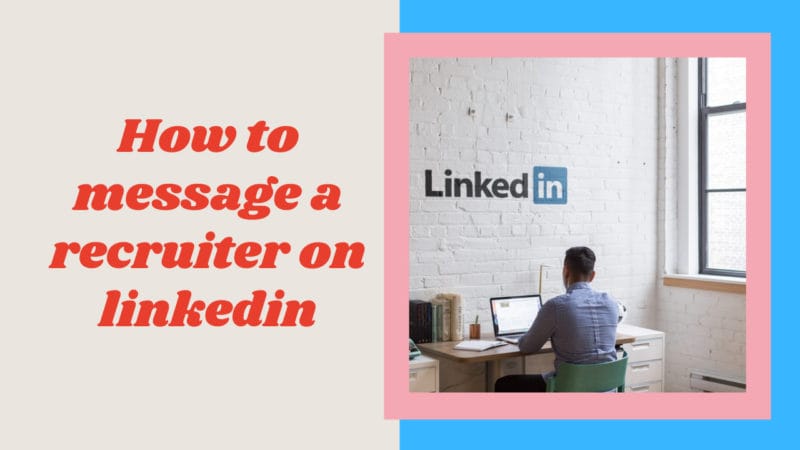 how to message a recruiter on linkedin