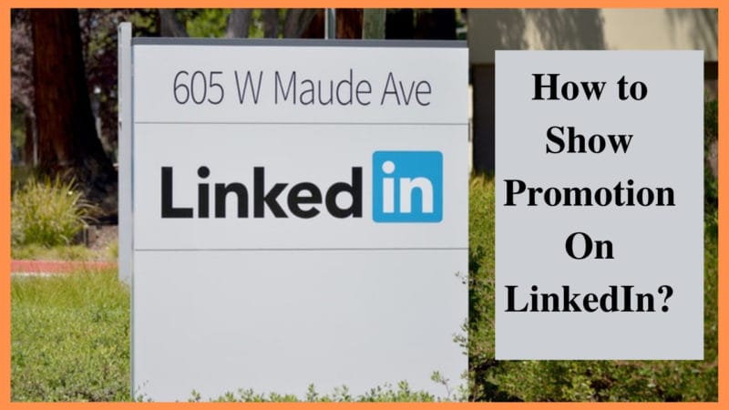 how to show promotion on LinkedIn