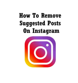 how to get rid of suggested posts on instagram