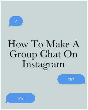 how to make a group chat on instagram