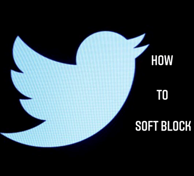 How To Soft Block On Twitter