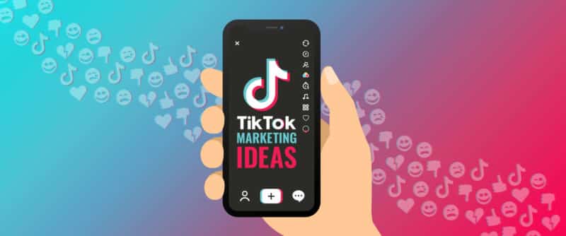 Marketing ideas and strategies for TikTok