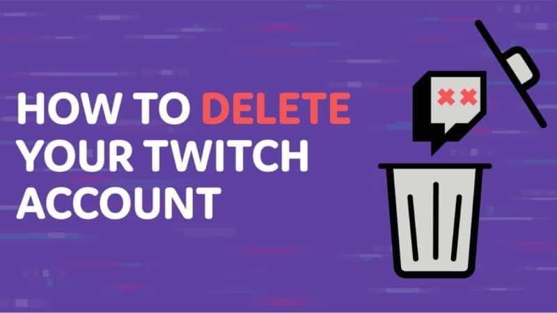 Hoe je je Twitch-account in 2021 kunt verwijderen | Galaxy Marketing