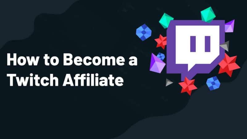 Five Ways to Help You Become a Twitch Affiliate (2022) | by Ethan May | Streamlabs Blog
