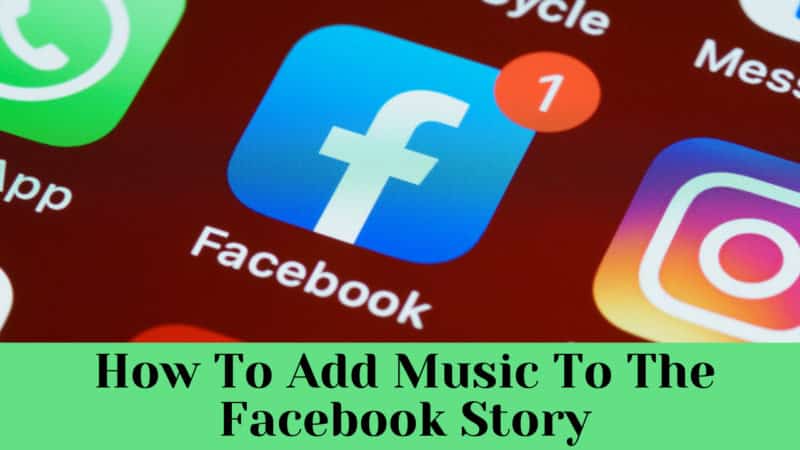 How To Add Music To The Facebook Story