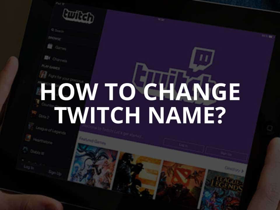 How to Change Twitch Name & Username Tips (2021) | InstaFollowers