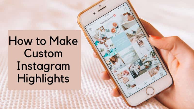 “ How to make custom Instagram highlights