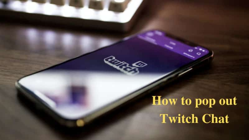 How to pop out Twitch Chat