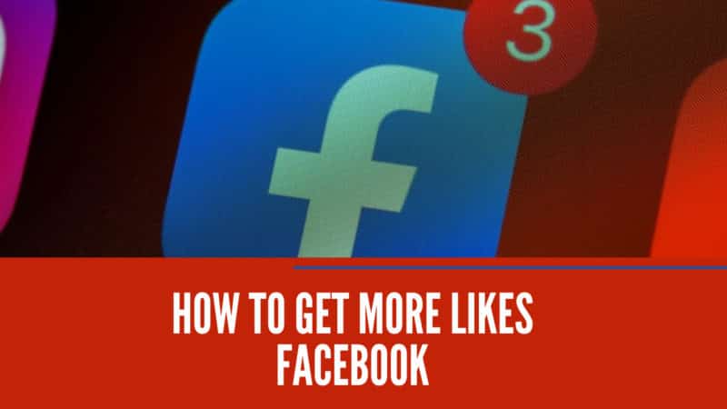 how to get more likes Facebook