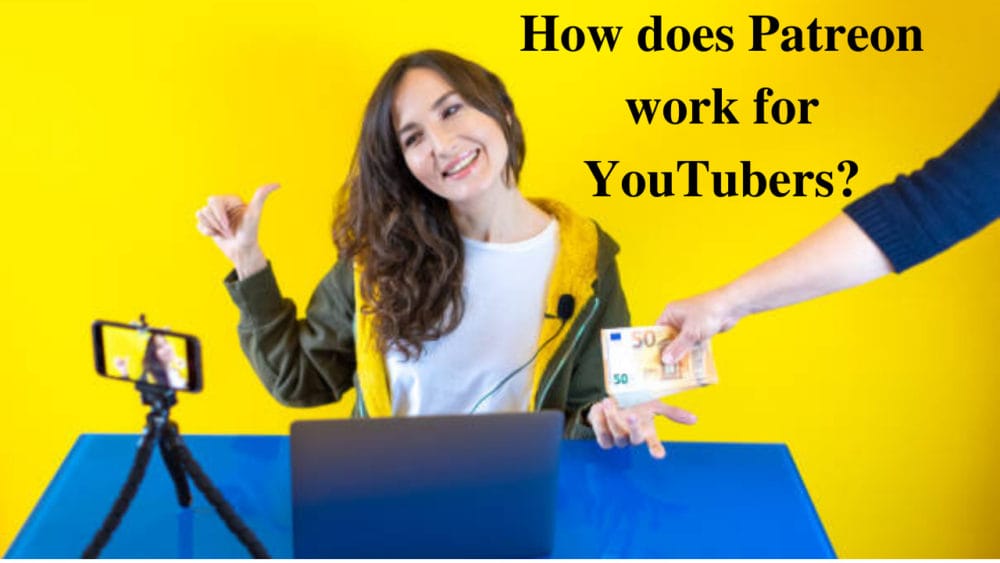 how does Patreon work for YouTubers