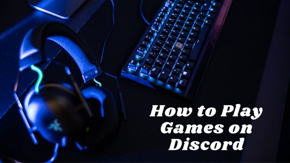 how to play games on discord