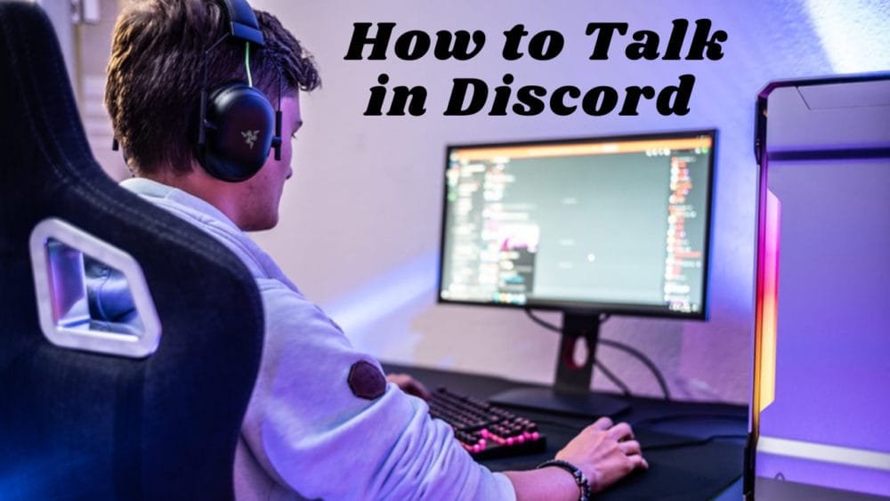 how to talk in discord 