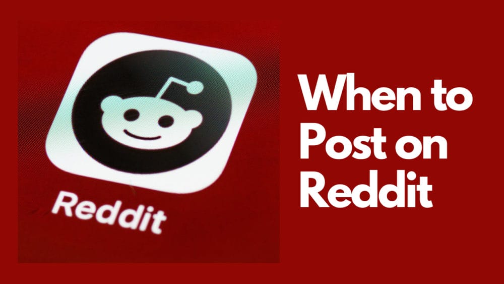 when to post on Reddit