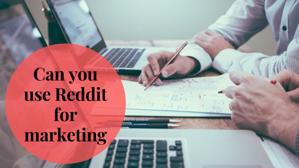 can you use Reddit for marketing