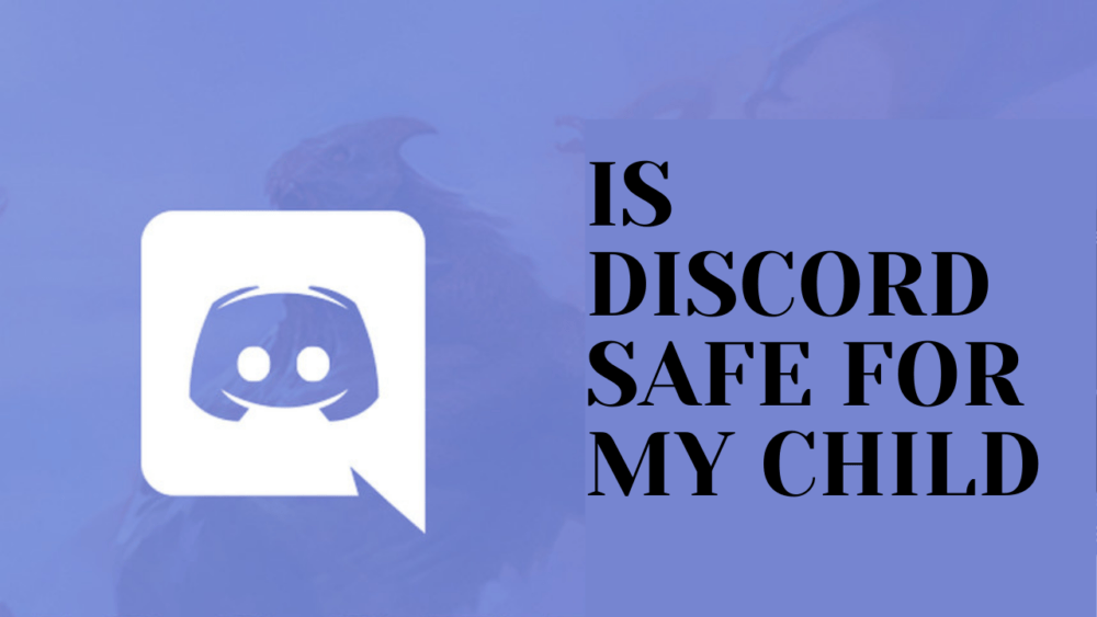 is discord safe for my child