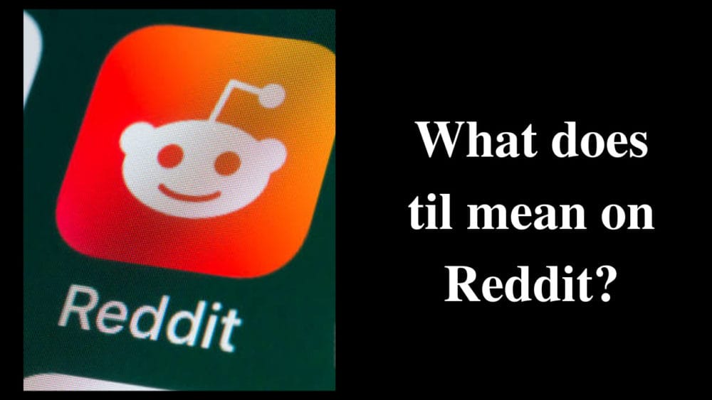 what does til mean on Reddit
