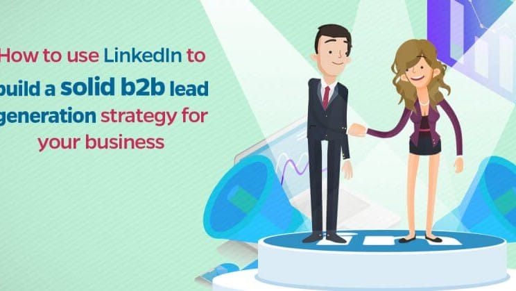 LinkedIn Lead Generation Strategy uai 3 semplici passi per perfezionare la tua strategia di generazione di lead su LinkedIn