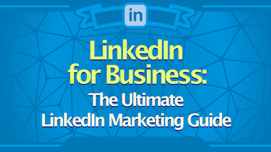 The Ultimate Guide for Linkedin Marketing