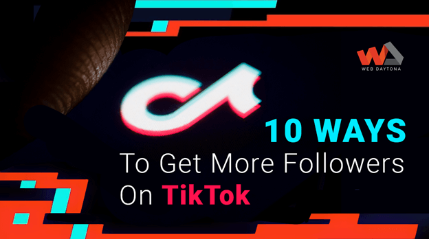 Top 10 Tips to Increase Followers for Your Tik Tok Videos