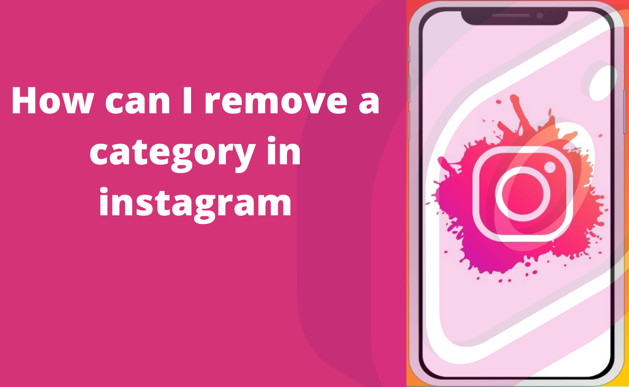 image 30 Come rimuovere la categoria su Instagram?
