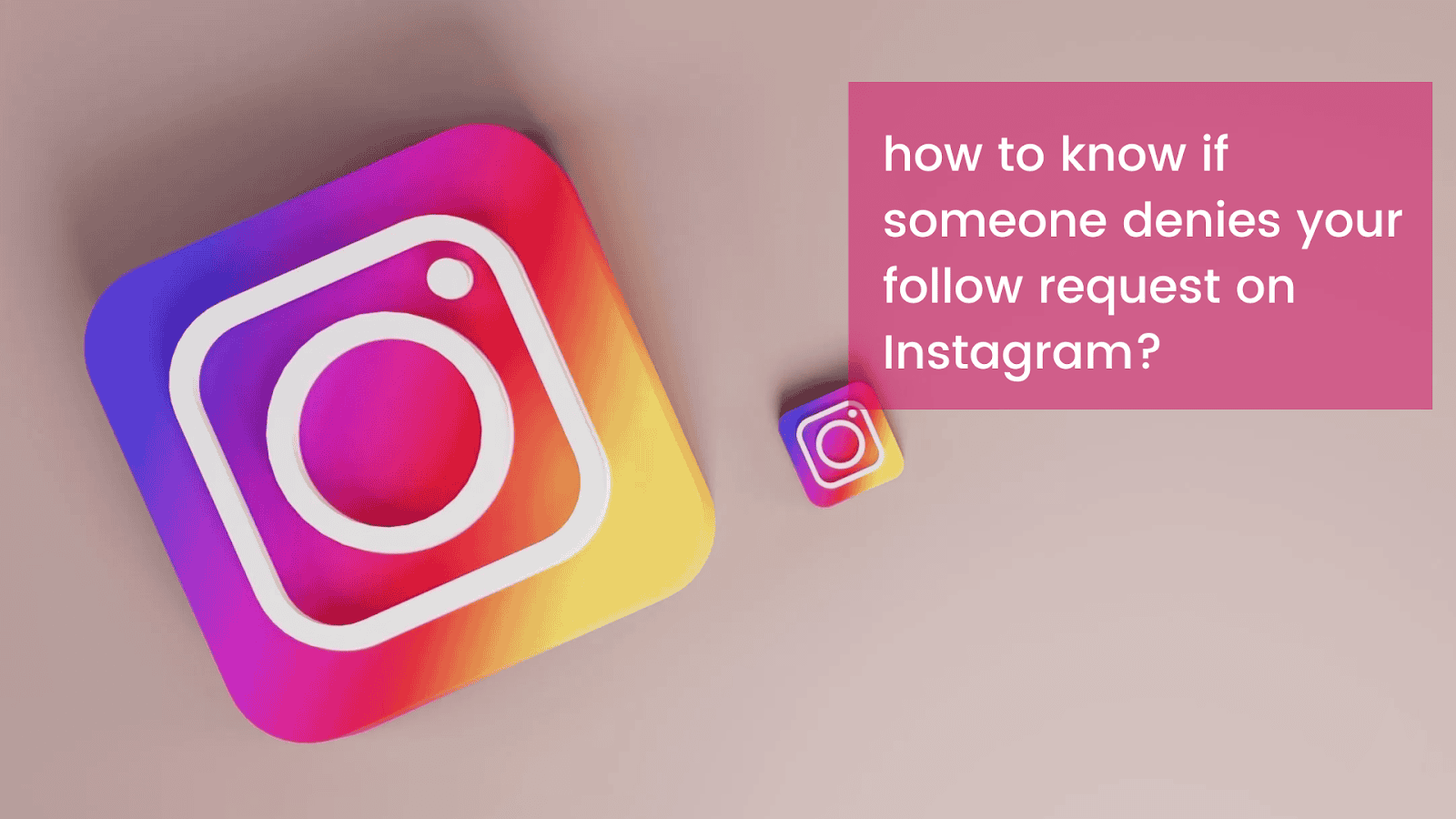 image 62 ¿Cómo saber si alguien rechaza tu solicitud de seguimiento en Instagram?