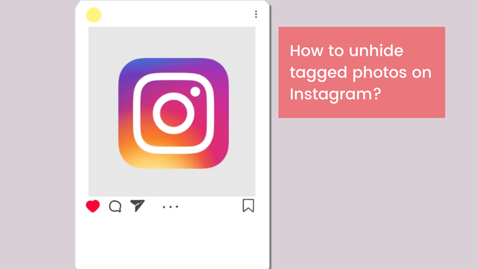 image 66 ¿Cómo se pueden desocultar las fotos etiquetadas en Instagram?