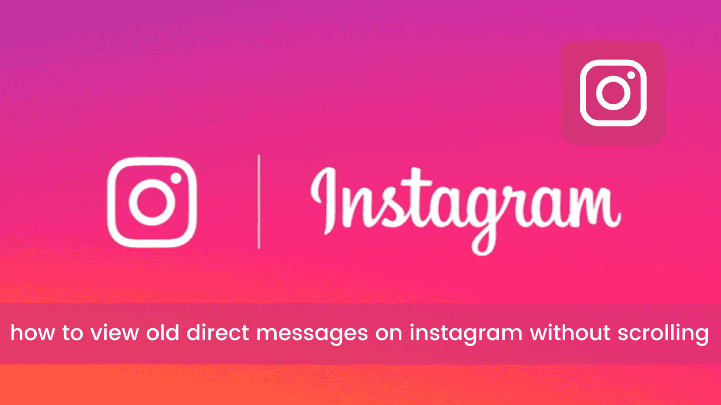 image 72 ¿Cómo ver los mensajes directos antiguos en Instagram sin desplazarse?