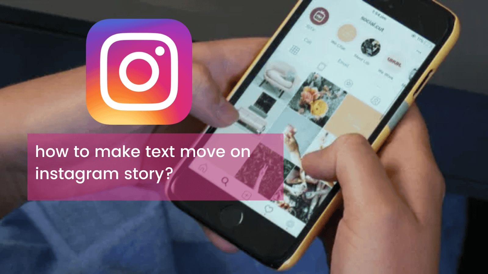 image1 Wie bewegt man Text in der Instagram Story?